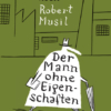 Der Mann ohne Eigenschaften. Nach Robert Musil