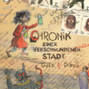 Chronik einer verschwundenen Stadt