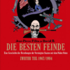 Die besten Feinde Bd 02: Zweiter Teil: 1953/1984