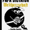 Papa Dictator: Weltherrschaft. HC