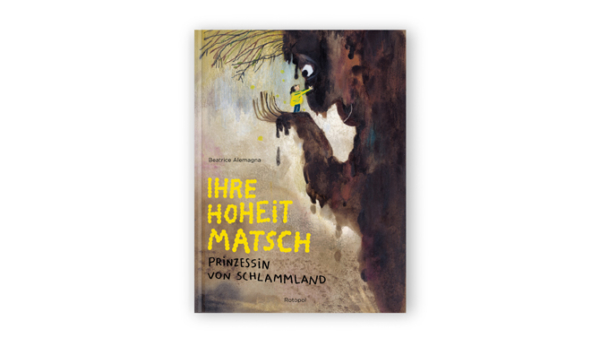 Ihre Hoheit Matsch, Prinzessin von Schlammland